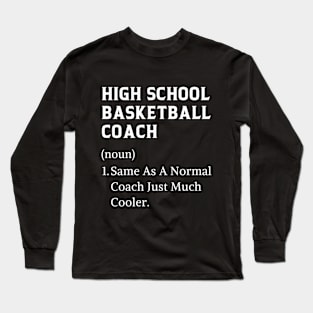 Appreciation High School Coach men or women Long Sleeve T-Shirt